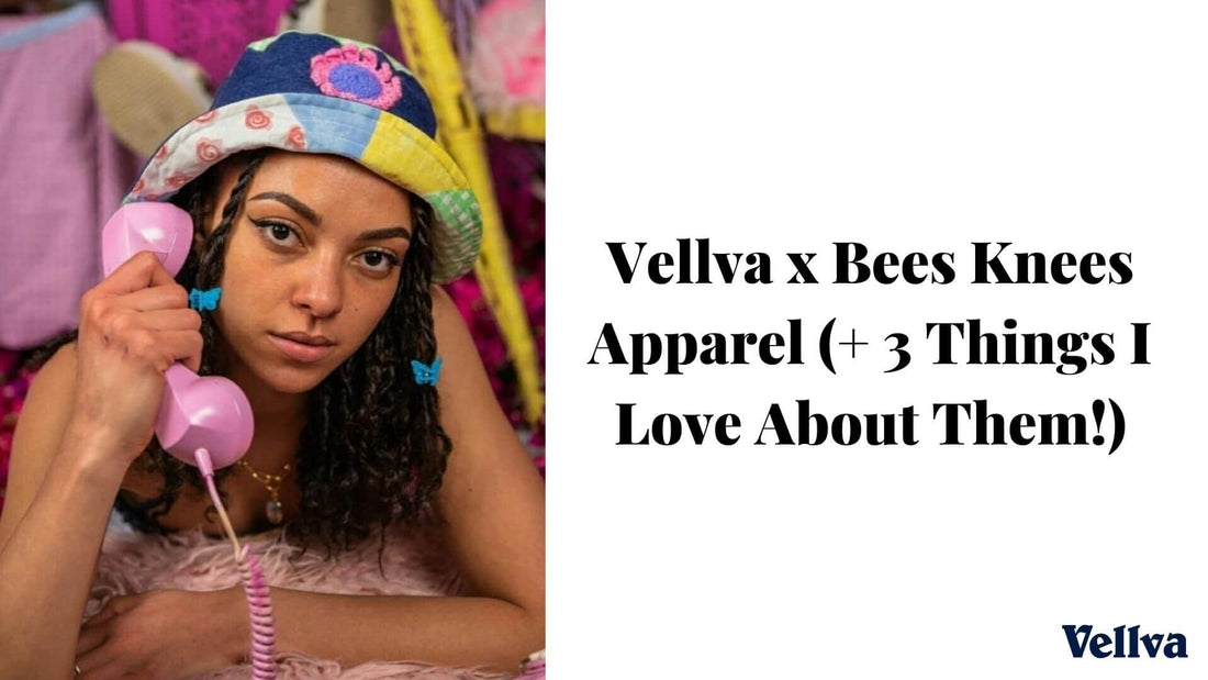 Vellva x Bees Knees Apparel (+ 3 Things I Love About Them!)